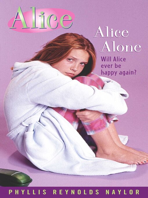 Title details for Alice Alone by Phyllis Reynolds Naylor - Wait list